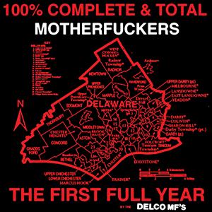 100% Complete and Total Motherfuckers by Delco Mf's