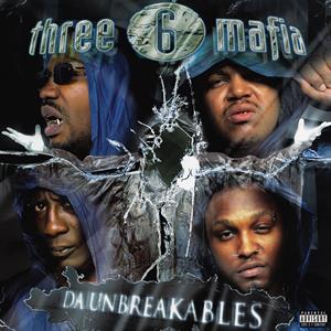 Da Unbreakables by Three 6 Mafia
