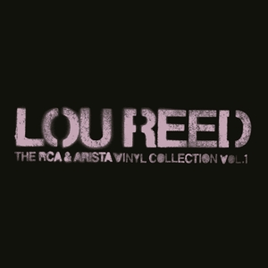 The Rca & Arista Vinyl Collection, Vol.1 by Reed, Lou