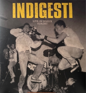 Live In Lubeck, 02.09.1987 by Indigesti