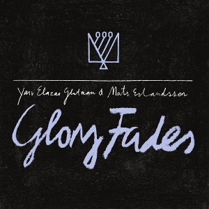Glory Fades by Glotman, Mats Erlandss...