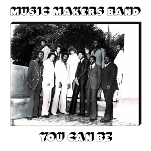 You Can Be by Music Makers Band