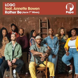 7-Rather Be (Ayce 7" Mixes) by Lcgc & Annette Bowen