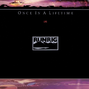 Once In a Lifetime, Live by Runrig