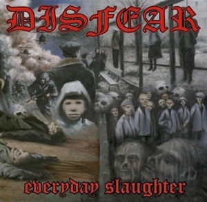 Everyday Slaughter by Disfear