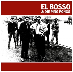 El Bosso & Die Ping Pongs by El Bosso & Die Pin...