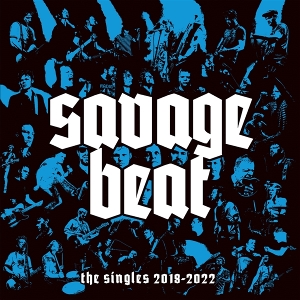 Singles: 2018-2022 by Savage Beat