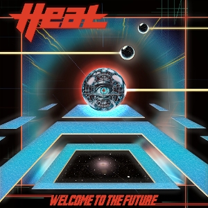 Welcome To the Future by H.E.A.T.