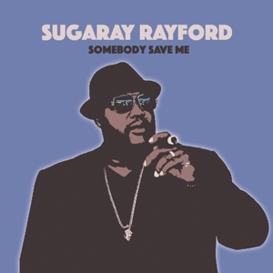 Somebody Save Me by Rayford, Sugaray