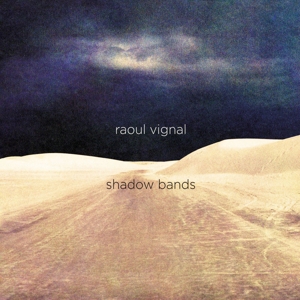 Shadow Bands by Vignal, Raoul
