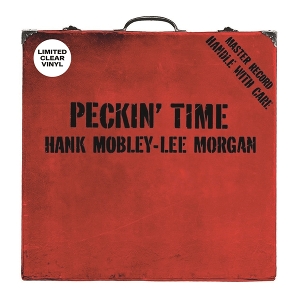 Pecking Time by Mobley, Hank & Lee Morgan