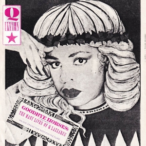 Goodbye Horses: the Many Lives of.. by Q Lazzarus