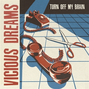 Turn Off My Brain by Vicious Dreams