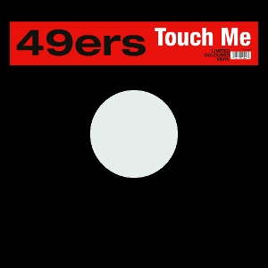 Touch Me by 49ers
