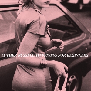 Happiness For Beginners by Russell, Luther