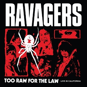 Too Raw For the Law by Ravagers