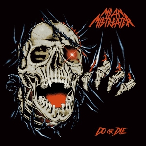 Do or Die by Mean Mistreater