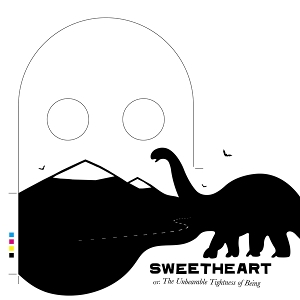 The Unbearable Tightness of Being by Sweetheart