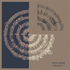 Crcle Music +4 by Drill For Absentee