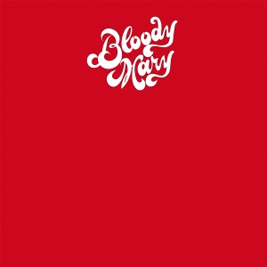 Bloody Mary by Bloody Mary