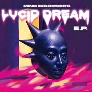Lucid Dream E.P. by Mind Disorders