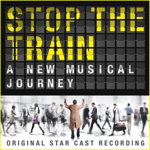 Stop the Train (Original Star by David Yazbek
