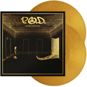 When Angels & Serpents Dance by P.O.D.