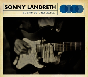Bound By the Blues by Landreth, Sonny