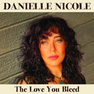 Love You Bleed by Nicole, Danielle