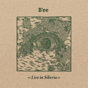 Live In Siberia by B'ee