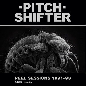 Peel Sessions 1991-93 by Pitchshifter