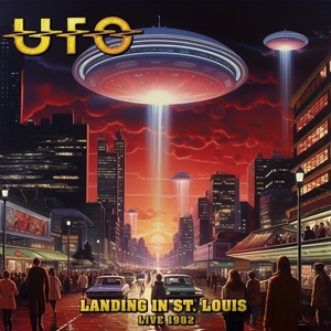 Landing In St.Louis- Live 1982 (Gold) by Ufo