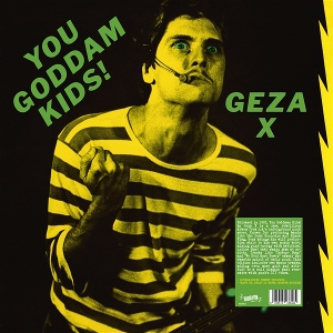 You Goddam Kids! by Geza X