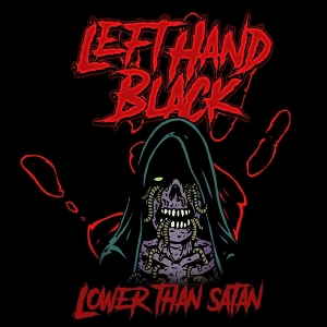 Lower Than Satan by Left Hand Black