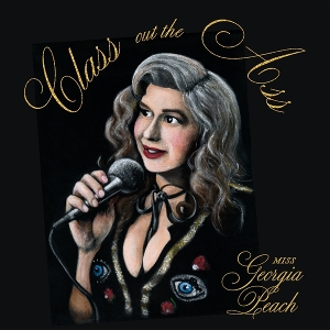 Class Out the Ass by Miss Georgia Peach