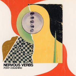 Pony Coughing by Nervous Verbs