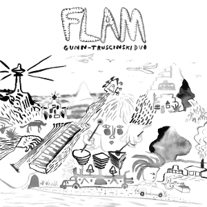Flam by Gunn-Truscinski Duo