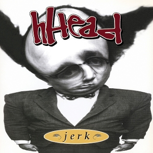 Jerk/Fireman by Hhead