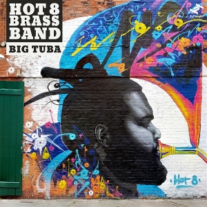 Big Tuba by Hot 8 Brass Band