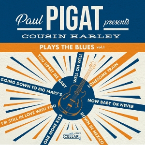 Cousin Harley Plays the Blues Vol.1 by Pigat, Paul