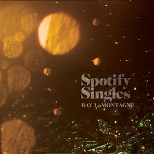 7-Spotify Singles by Lamontagne, Ray and Th...