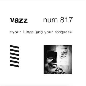 Your Lungs and Your Tongues by Vazz