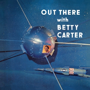 Out There With Betty Carter by Carter, Betty