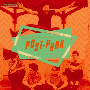 The Bristol Post Punk Explosion Vol 2 by V/A