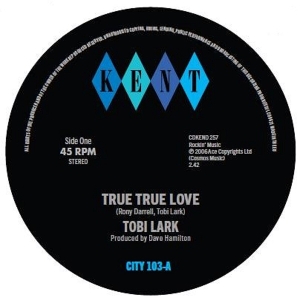 7-True True Love / True True Love (Instrumental) by Lark, Tobi & the Dave ...