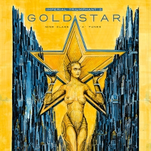 Goldstar by Imperial Triumphant