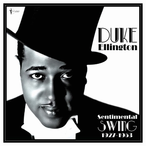 Sentimental Swing: 1927-53 by Ellington, Duke