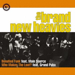 Bonafied Funk Feat. Main Source/Who Makes the Loot? Feat. Grand Puba by Brand New Heavies