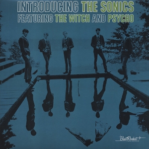 Introducing the Sonics by Sonics