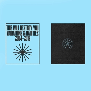 Variations & Rarities: 2004-2019 Vol. Ii by This Will Destroy You